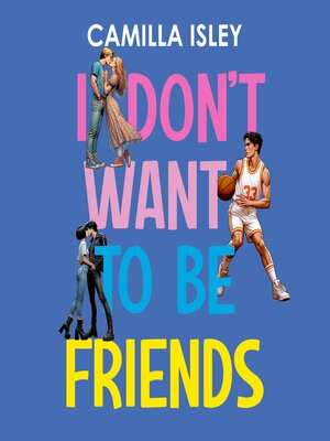 cover image of I Don't Want to Be Friends